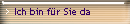 Ich bin f�r Sie da